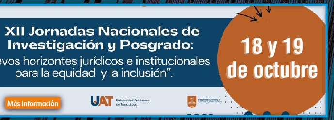 XII Jornadas Nacionales de Investigación y Posgrado: 'Nuevos horizontes jurídicos e institucionales para la equidad y la inclusión' (Más información)